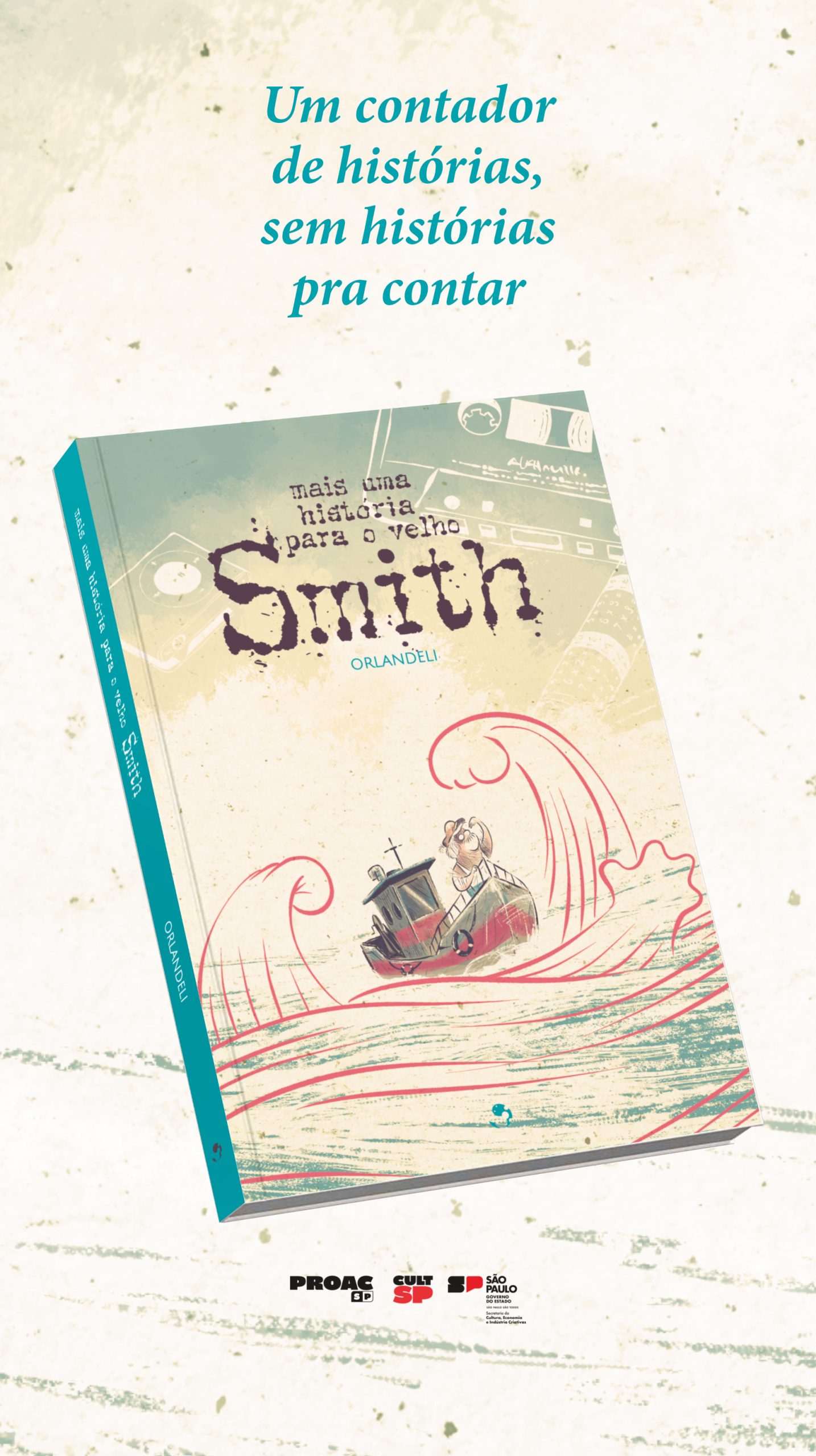 Texto na Imagem: Um contador de histórias, sem histórias para contar. Abaixo a capa do livro Smith